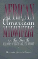 Front cover_African American Midwifery in the South