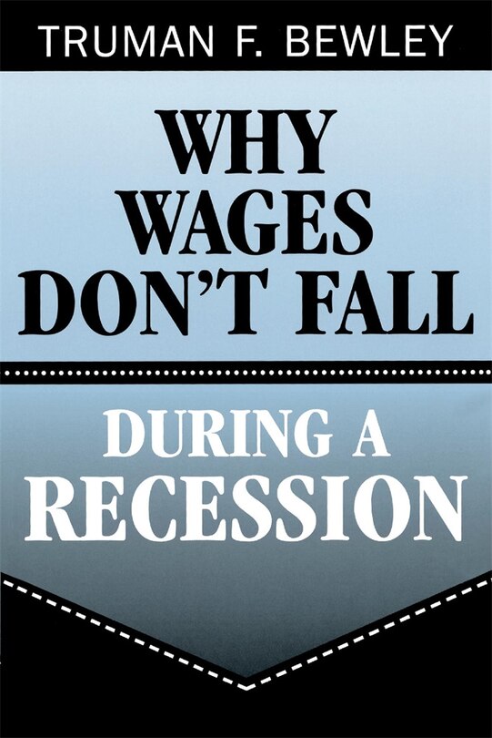 Front cover_Why Wages Don't Fall during a Recession