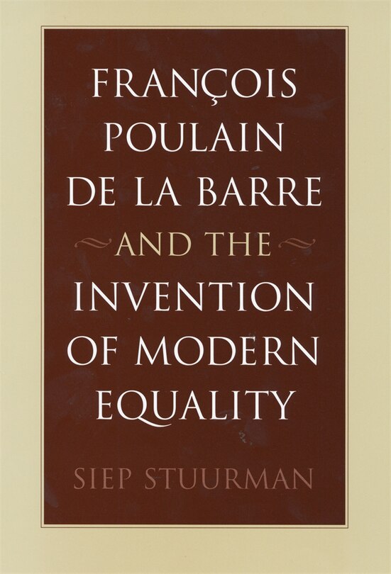 Couverture_Francois Poulain de la Barre and the Invention of Modern Equality