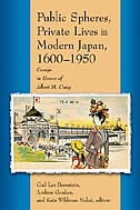 Couverture_Public Spheres, Private Lives in Modern Japan, 1600-1950