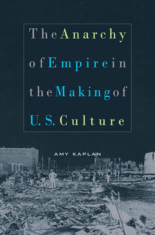 Front cover_Anarchy of Empire in the Making of U.S. Culture
