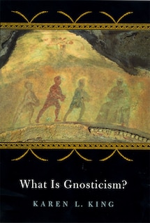 Front cover_What Is Gnosticism?