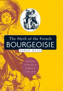 Couverture_Myth of the French Bourgeoisie