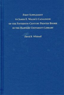 Front cover_First Supplement to James E. Walsh's Catalogue of the Fifteenth-Century Printed Books in the Harvard University Library