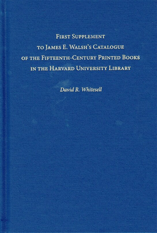 Front cover_First Supplement to James E. Walsh's Catalogue of the Fifteenth-Century Printed Books in the Harvard University Library