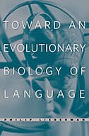 Toward an Evolutionary Biology of Language image number 0