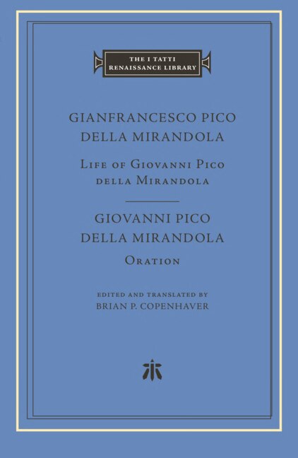 Life Of Giovanni Pico Della Mirandola. Oration