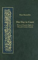 Her Day in Court: Women’s Property Rights in Fifteenth-Century Granada