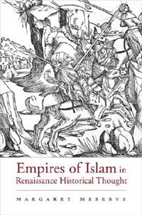 Empires of Islam in Renaissance Historical Thought