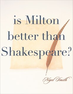 Front cover_Is Milton Better than Shakespeare?