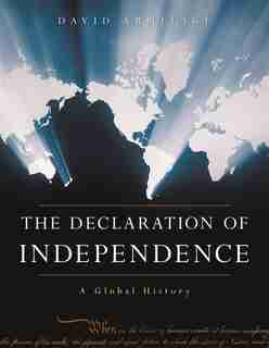 The Declaration of Independence: A Global History de David Armitage