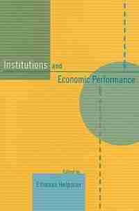Institutions and Economic Performance de Elhanan Helpman
