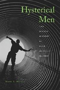 Hysterical Men: The Hidden History of Male Nervous Illness image number 0