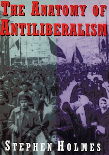 Front cover_Anatomy of Antiliberalism
