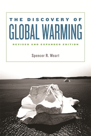 The Discovery of Global Warming: Revised and Expanded Edition