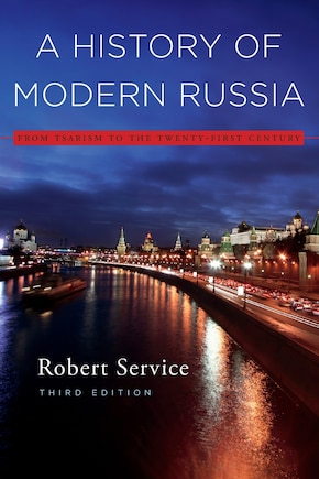 A History of Modern Russia: From Tsarism to the Twenty-First Century, Third Edition