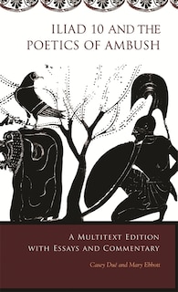Front cover_Iliad 10 and the Poetics of Ambush