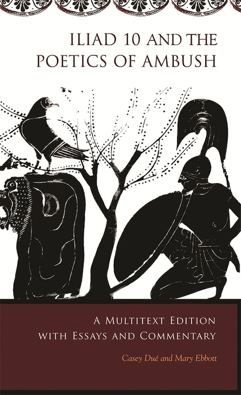 Front cover_Iliad 10 and the Poetics of Ambush