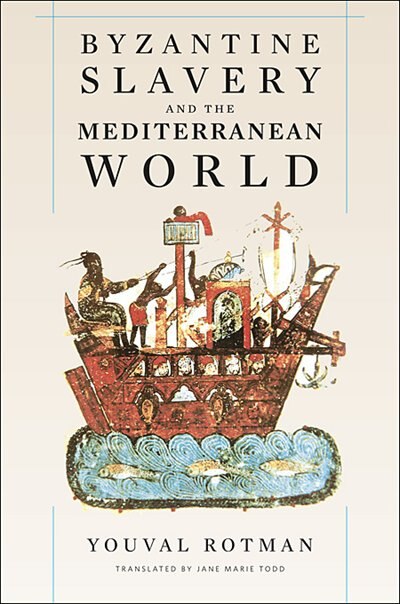 Couverture_Byzantine Slavery and the Mediterranean World