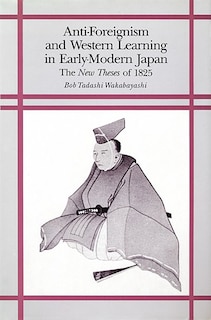 Couverture_Anti-Foreignism and Western Learning in Early Modern Japan