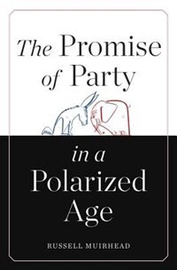 Front cover_Promise of Party in a Polarized Age