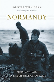 Normandy: The Landings to the Liberation of Paris