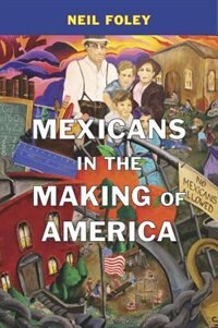 Couverture_Mexicans In The Making Of America