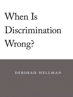 Front cover_When Is Discrimination Wrong?