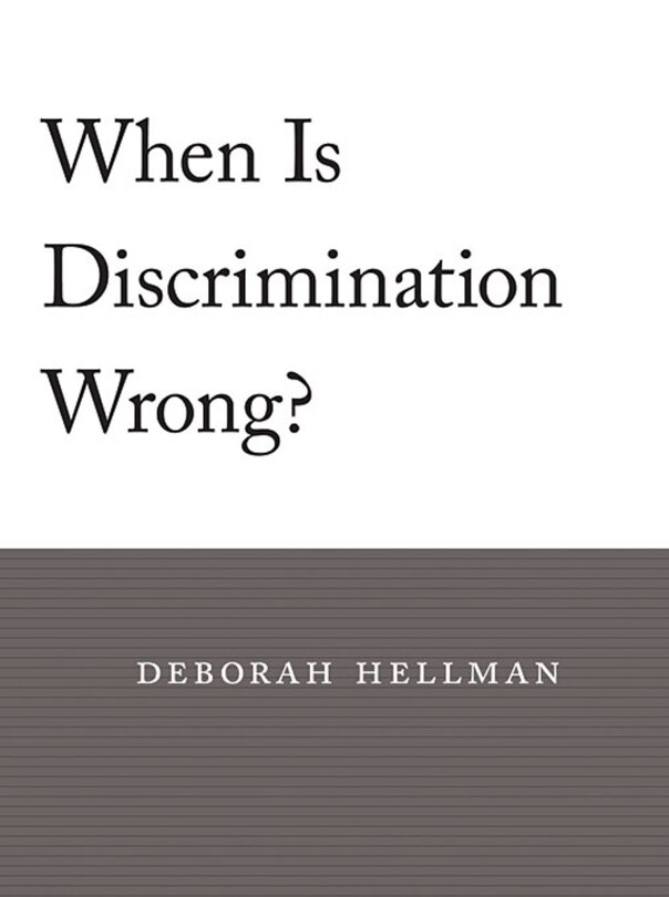 Front cover_When Is Discrimination Wrong?
