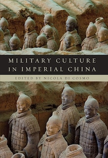 Front cover_Military Culture in Imperial China