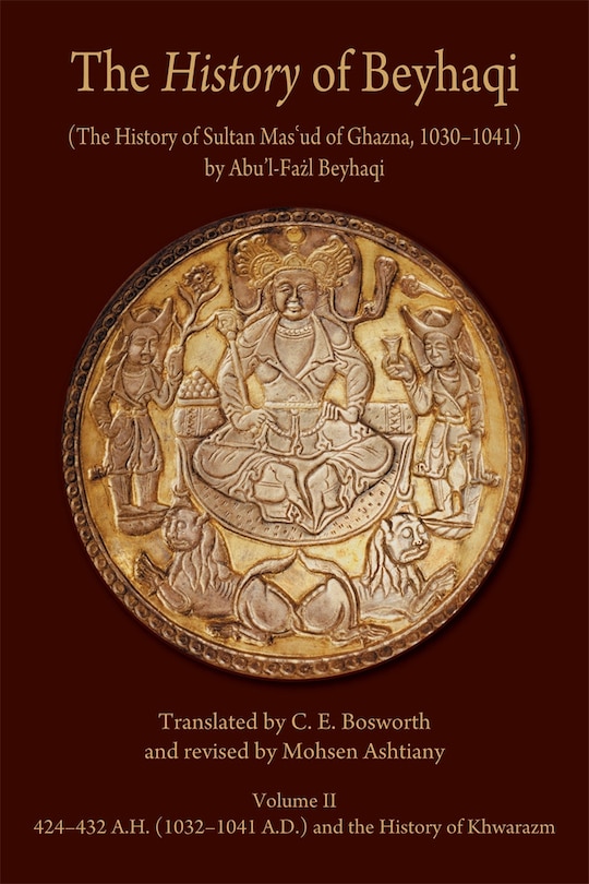 Front cover_Translation of Years 424-432 A.H. (1032-1041 A.D.) and the History of Khwarazm