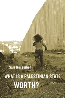 Couverture_What Is a Palestinian State Worth?