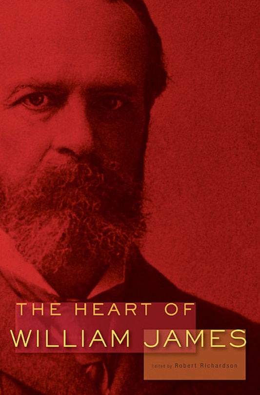 The Heart Of William James