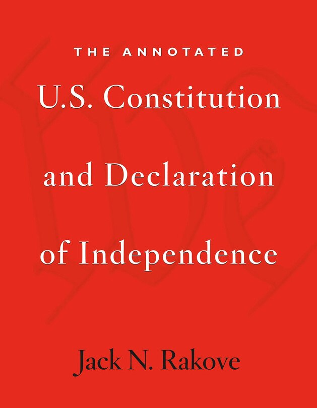 Couverture_Annotated U.S. Constitution and Declaration of Independence