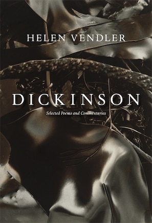 Dickinson: Selected Poems And Commentaries