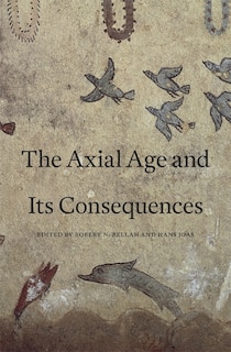 Front cover_Axial Age and Its Consequences