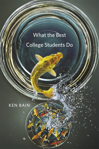 What the Best College Students Do, Book by Ken Bain ...