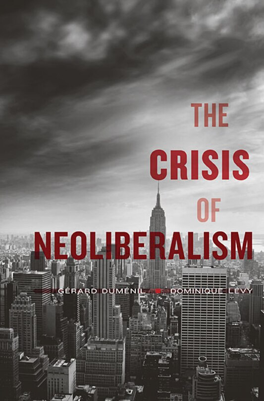 Front cover_The Crisis of Neoliberalism