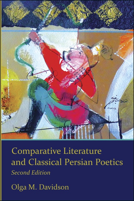 Front cover_Comparative Literature And Classical Persian Poetics