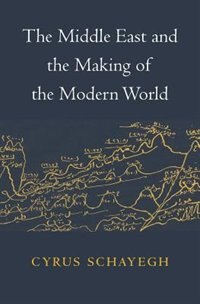 Front cover_Middle East and the Making of the Modern World
