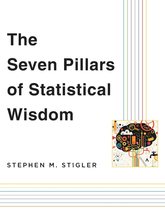 Front cover_Seven Pillars of Statistical Wisdom