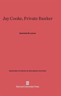 Front cover_Jay Cooke, Private Banker