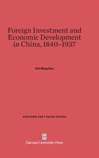 Front cover_Foreign Investment and Economic Development in China, 1840-1937