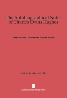 Front cover_The Autobiographical Notes of Charles Evans Hughes