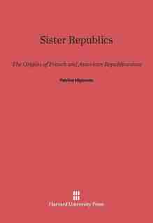 Sister Republics de Patrice Higonnet