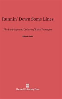 Runnin’ Down Some Lines: The Language and Culture of Black Teenagers