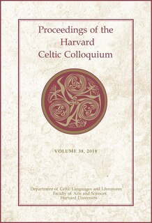 Front cover_Proceedings of the Harvard Celtic Colloquium, 38: 2018