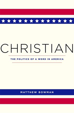 Christian: The Politics Of A Word In America