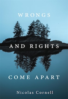 Front cover_Wrongs and Rights Come Apart
