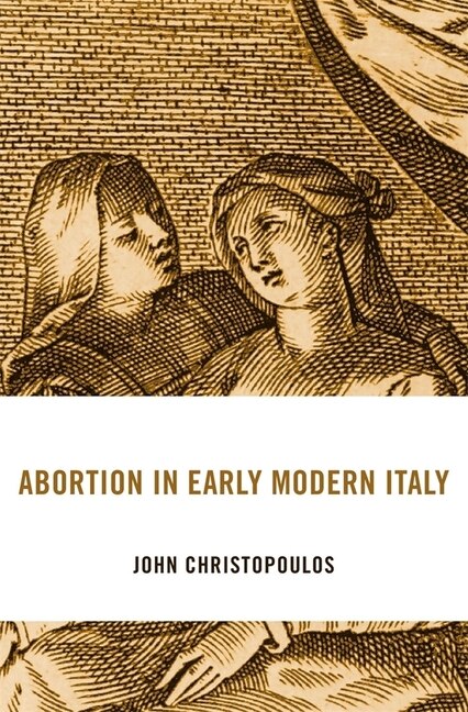 Front cover_Abortion In Early Modern Italy